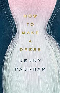 portada How to Make a Dress: Adventures in the Art of Style (en Inglés)
