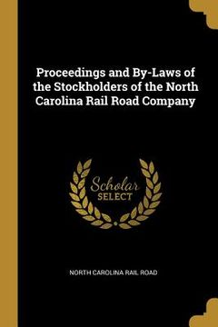portada Proceedings and By-Laws of the Stockholders of the North Carolina Rail Road Company (en Inglés)