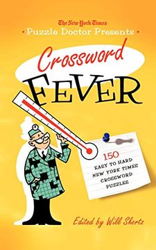 portada The new York Times Puzzle Doctor Presents Crossword Fever: 150 Easy to Hard new York Times Crossword Puzzles (en Inglés)