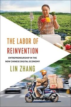 portada The Labor of Reinvention: Entrepreneurship in the new Chinese Digital Economy (en Inglés)