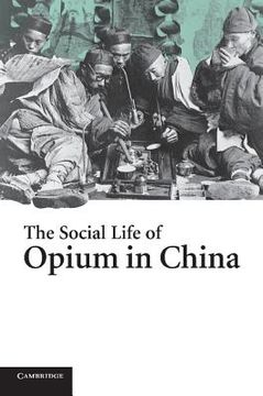 portada The Social Life of Opium in China (en Inglés)