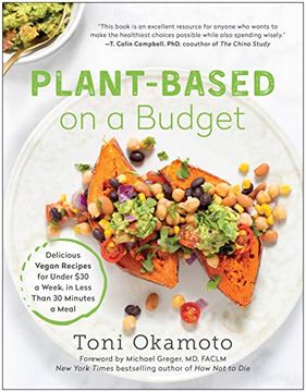 portada Plant-Based on a Budget: Delicious Vegan Recipes for Under $30 a Week, in Less Than 30 Minutes a Meal 