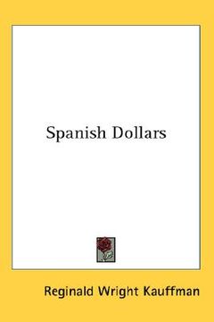 portada spanish dollars (en Inglés)