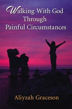 portada Walking with God Through Painful Circumstances (in English)