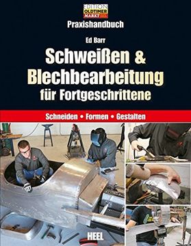 portada Schweißen & Blechbearbeitung für Fortgeschrittene: Praxishandbuch. Schneiden - Formen - Gestalten