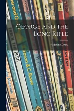 portada George and the Long Rifle (en Inglés)