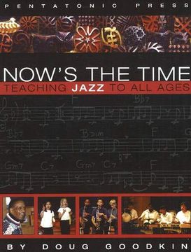 portada Now's the Time: Teaching Jazz to all Ages (en Inglés)