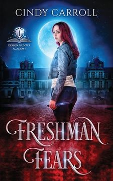 portada Freshman Fears: A New Adult Urban Fantasy Novel (en Inglés)