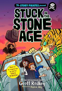 portada The Story Pirates Present: Stuck in the Stone age (in English)