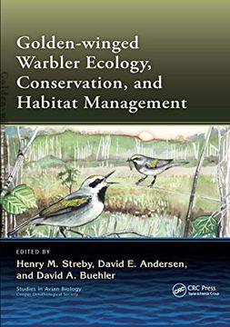 portada Golden-Winged Warbler Ecology, Conservation, and Habitat Management (Studies in Avian Biology) (en Inglés)