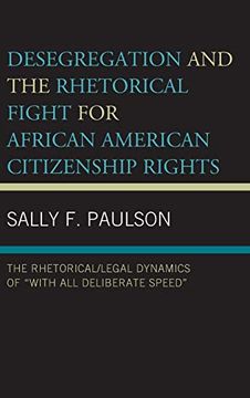 portada Desegregation and the Rhetorical Fight for African American Citizenship Rights: The Rhetorical (in English)