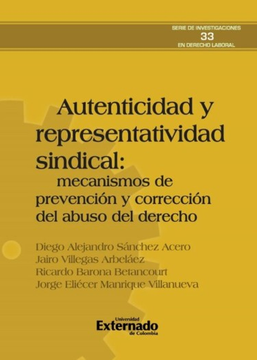 portada Autenticidad y Representatividad Sindical Mecanismos de Prevención y Corrección del Abuso del Derecho (in Spanish)