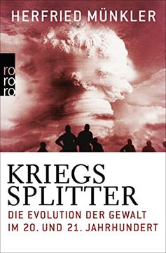 portada Kriegssplitter: Die Evolution der Gewalt im 20. Und 21. Jahrhundert (en Alemán)