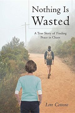 portada Nothing Is Wasted: A True Story of Finding Peace in Chaos