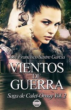 portada Vientos de Guerra: Saga de Calet-Ornay vol. 2 (in Spanish)