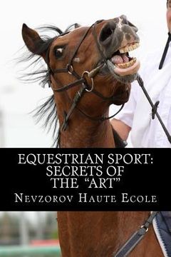 portada Equestrian Sport: Secrets of the "Art" 