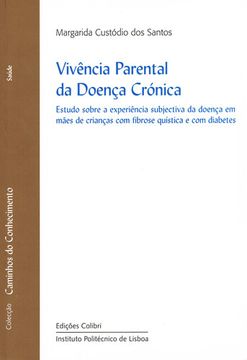 portada VIVÊNCIA PARENTAL DA DOENÇA CRÓNICAESTUDO SOBRE A EXPERIÊNCIA SUBJECTIVA DA DOEN