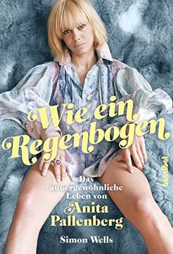 portada Wie ein Regenbogen: Das Außergewöhnliche Leben von Anita Pallenberg (in German)