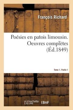 portada Poésies En Patois Limousin. Oeuvres Complètes. Tome 1. Partie 1 (en Francés)