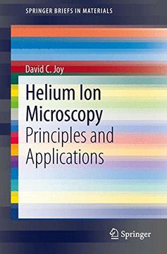 portada Helium ion Microscopy: Principles and Applications (Springerbriefs in Materials) (en Inglés)