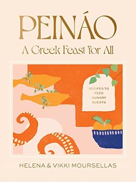 portada Peináo: A Greek Feast for All: Recipes to Feed Hungry Guests (en Inglés)