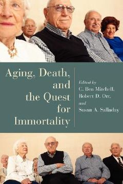 portada aging, death, and the quest for immortality (en Inglés)