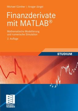 portada Finanzderivate mit MATLAB: Mathematische Modellierung und numerische Simulation (German Edition)