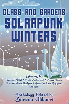 portada Glass and Gardens: Solarpunk Winters 