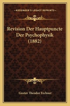 portada Revision Der Hauptpuncte Der Psychophysik (1882) (en Alemán)