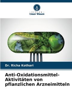 portada Anti-Oxidationsmittel-Aktivitäten von pflanzlichen Arzneimitteln
