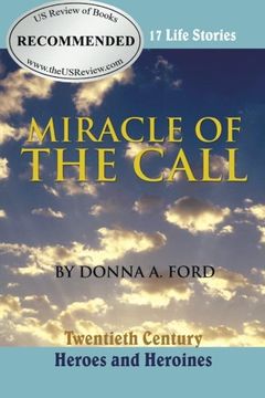 portada Miracle of the Call: Twentieth Century Heroes and Heroines
