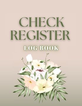 portada Check Register: Bookkeeping and Accounting Ledger Book for Tracking of Payments, Deposits, and Finances for Small Businesses and Perso (en Inglés)
