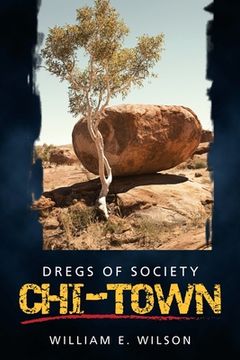 portada Chi-Town: Dregs of Society (en Inglés)