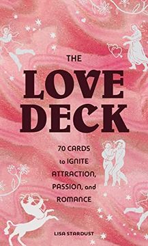 portada Love Deck: 70 Cards to Ignite Attraction, Passion, and Romance (in English)