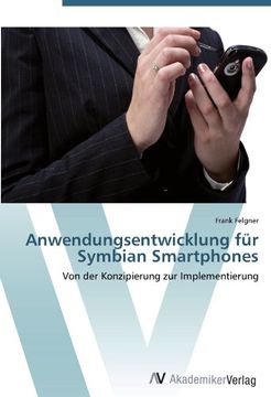 portada Anwendungsentwicklung für Symbian Smartphones: Von der Konzipierung zur Implementierung