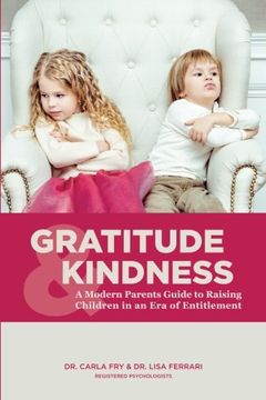 portada Gratitude & Kindness: A Modern Parents Guide to Raising Children in an Era of Entitlement
