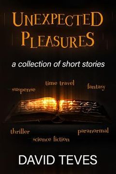 portada unexpected pleasures: Ten Stories by David Teves (en Inglés)