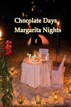 portada Chocolate Days Margarita Nights (en Inglés)