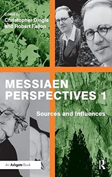 portada Messiaen Perspectives 1: Sources and Influences (en Inglés)