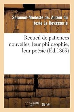 portada Recueil de Patiences Nouvelles, Leur Philosophie, Leur Poésie (en Francés)