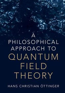 portada A Philosophical Approach to Quantum Field Theory (in English)