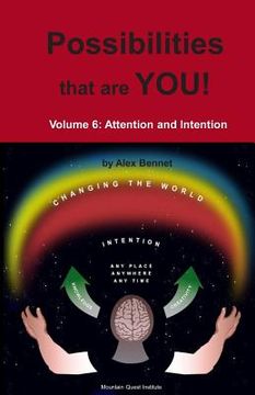 portada Possibilities that are YOU!: Volume 6: Attention and Intention (in English)