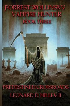 portada Forrest Wollinsky Vampire Hunter: Predestined Crossroads (in English)