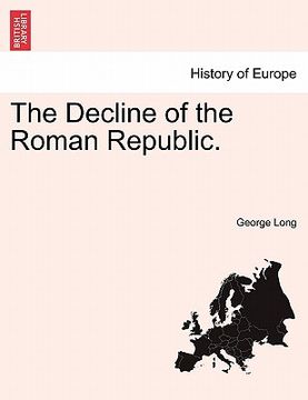 portada the decline of the roman republic. (en Inglés)