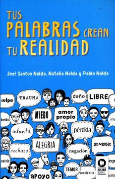 portada Tus Palabras Crean tu Realidad (in Spanish)