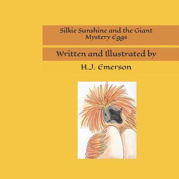 portada Silkie Sunshine and the Giant Mystery Eggs (en Inglés)