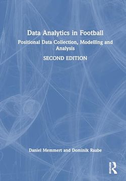 portada Data Analytics in Football: Positional Data Collection, Modelling and Analysis (en Inglés)
