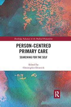 portada Person-Centred Primary Care: Searching for the Self (Routledge Advances in the Medical Humanities) 