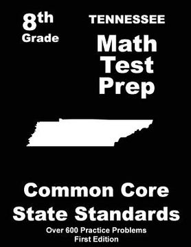 portada Tennessee 8th Grade Math Test Prep: Common Core Learning Standards (en Inglés)