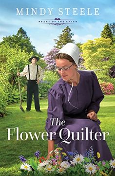 portada The Flower Quilter (Heart of the Amish) (in English)